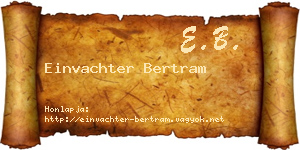 Einvachter Bertram névjegykártya